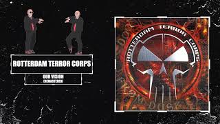 Rotterdam Terror Corps - Our Vision (Remastered)