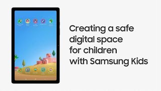 Galaxy Tab A7: Creating a safe digital space for children with Samsung Kids | Samsung