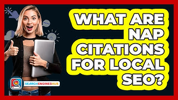 What Are NAP Citations For Local SEO? - SearchEnginesHub.com