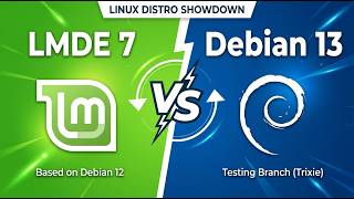LMDE 7 vs Debian 13 - What’s the Real Difference?