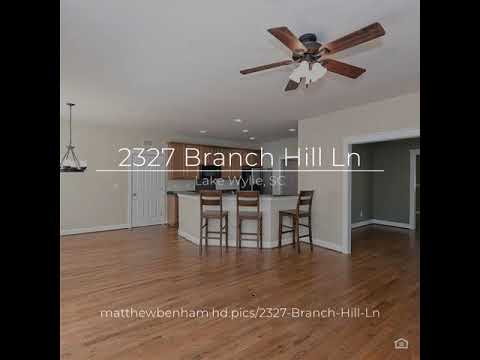 2327 Branch Hill Ln, Lake Wylie, SC home video tour