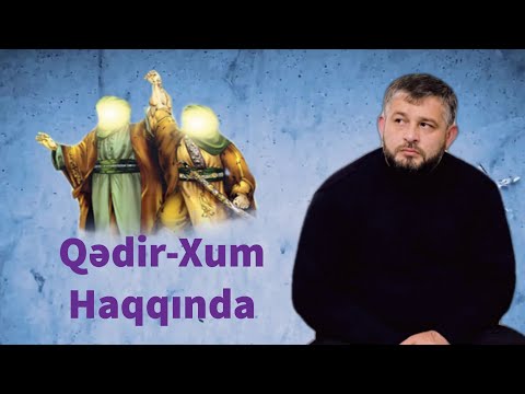 Seyyid Ağa Rəşid- Qədir-Xum Haqqında   2020