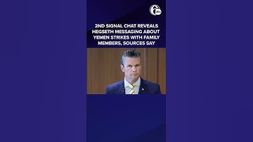 2nd Signal chat reveals Hegseth messaging about Yemen strikes with family members: Sources