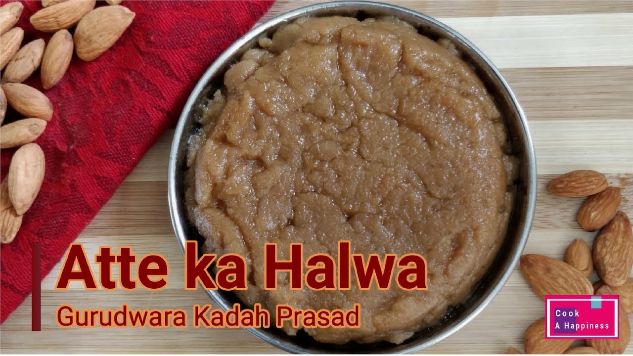 Atte Ka Halwa Gurudwara Kadah Prasad Wheat Flour Halwa Recipe