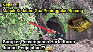 Nekat !!! Masuk Kedalam Gua Peninggalan Jepang, Bungker Penyimpanan Harta Karun Jaman Penjajahan ??!