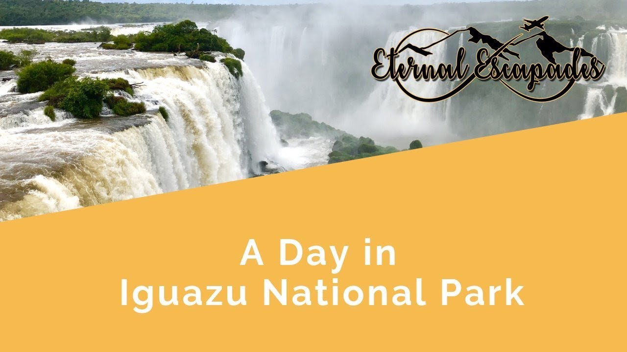 Eternal Escapades - A Day in Iguazu Falls: On the Border of Brazil, Argentina, and Paraguay