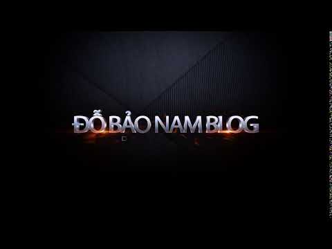 Intro của Đỗ Bảo Nam Blog
