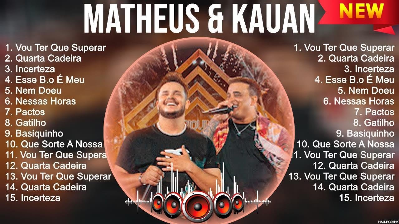 Matheus & Kauan Álbum completo de Greatest Hits Melhor Playlist de ...