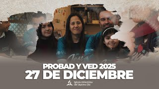 Probad Y Ved - 27 De Diciembre 2025