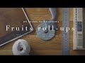 フルーツシートロールアップス How to make Fruits Roll-ups 4K