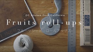 フルーツシートロールアップス How to make Fruits Roll-ups 4K