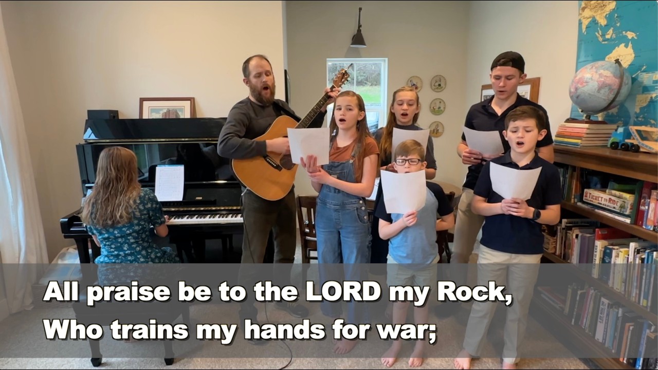 Psalm 144   All Praise Be To the LORD My Rock