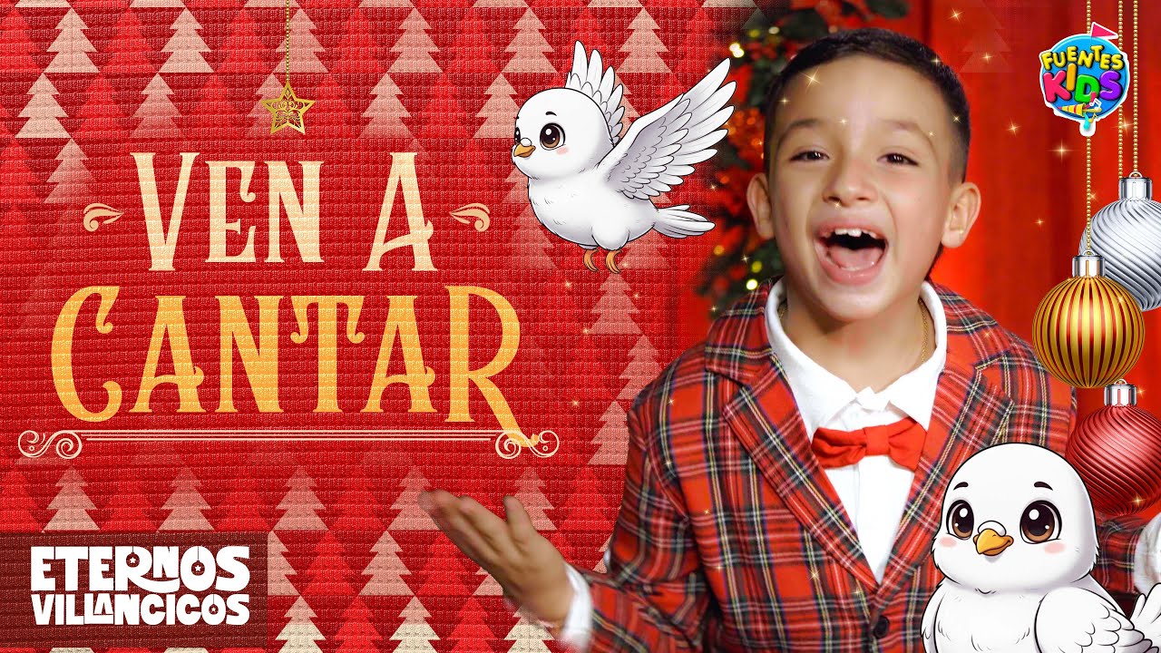 Ven a Cantar - Fuentes Kids [Villancico Navideño] 🎅🏻🎄