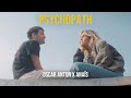 Anas x oscar anton  psychopath official music