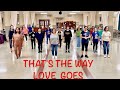 That&#39;s The Way Love Goes Line Dance