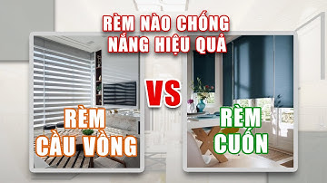 Chọn Rèm Chống Nắng 2025 Rèm Cầu Vồng Hay Rèm Cuốn Mới Là Đỉnh | rèm cửa