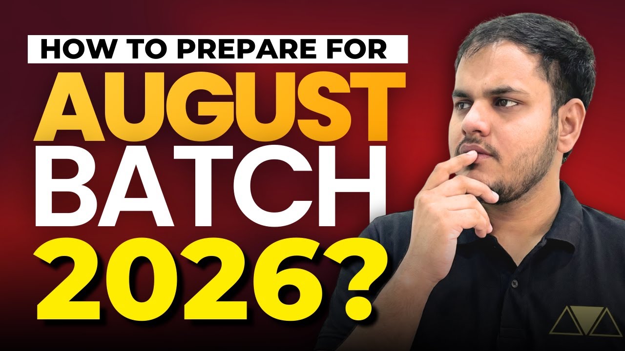 How To Prepare For August Batch 2026? Full Plan To Get Sponsored In August Batch 2026 🔥