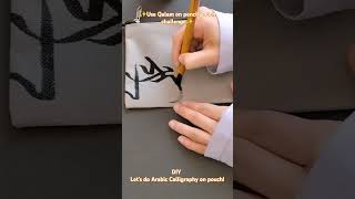 DIY Freestyle Arabic Calligraphy on pouch Challenge #arabic #hack #qalam #ink #pouch #DIY