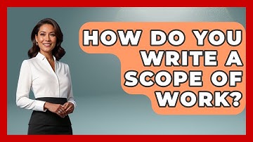 How Do You Write A Scope Of Work? - Civil Engineering Explained