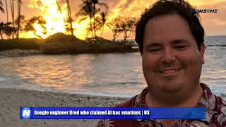 Google engineer fired who claimed AI has emotions | US News | NewsRme