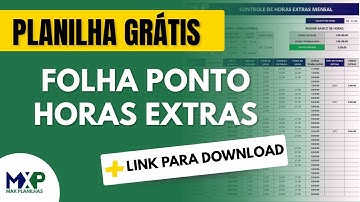 [EXCEL] Planilha GRÁTIS para Controle de Horas Extras no Excel – Baixe Agora! | Max Planilhas