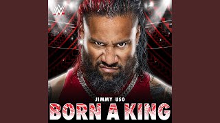 Video thumbnail of "WWE & def rebel - WWE: Born A King (Jimmy Uso)"