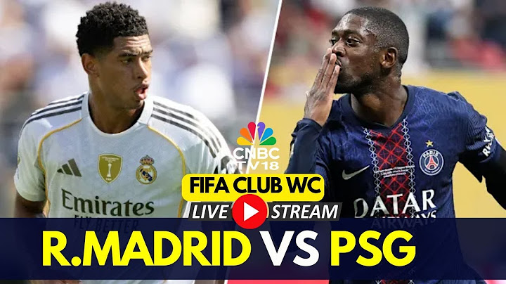 FIFA Club World Cup LIVE: Real Madrid vs PSG LIVE Match Score | Kylian Mbappe Vs Dembele | N18G