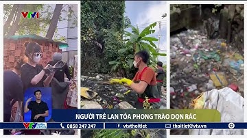 Người trẻ lan tỏa phong trào dọn rác | VTVWDB