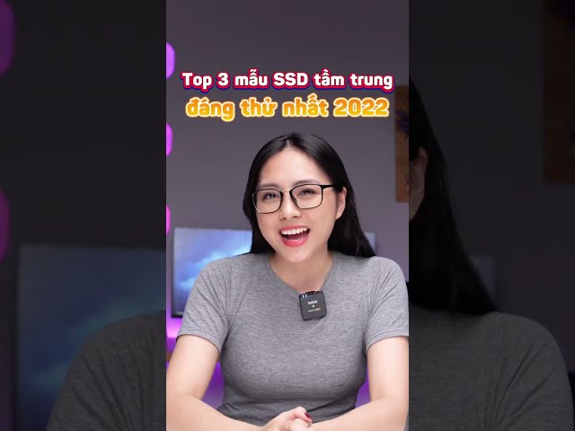 Top 3 ổ cứng SSD tầm trung đáng mua nhất 2022 | An Phát Computer