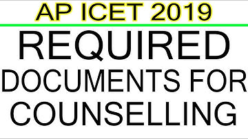 AP ICET 2019 REQUIRED DOCUMENTS FOR 1ST COUNSELLING