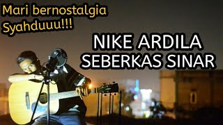 NIKE ARDILA - SEBERKAS SINAR [ LIRIK ] || ASBIR HABIBULLAH [ COVER ]
