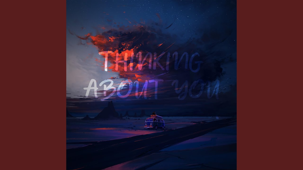 Watch Thinking About You on YouTube Watch Thinking About You on YouTube