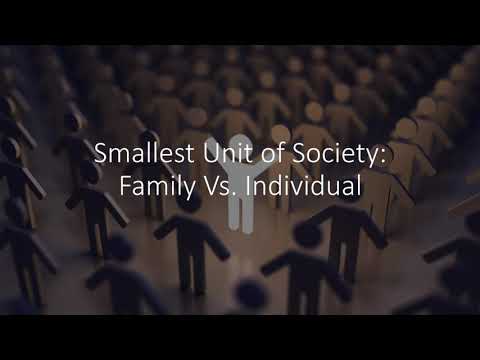 Why is family considered the smallest unit of society?