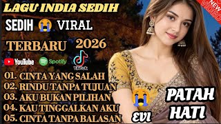LAGU INDIA SEDIH BANGET 😭 PATAH HATI 💔 CINTA YANG SALAH