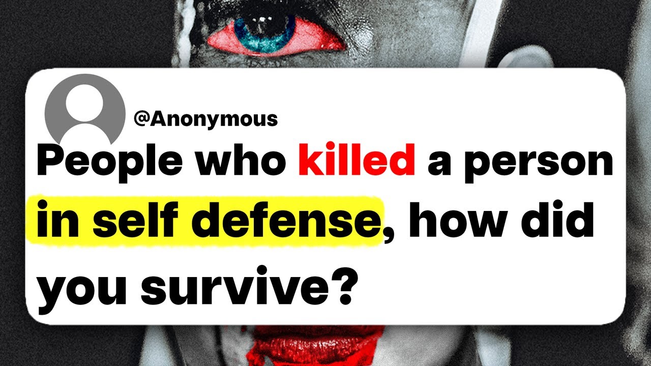 People who killed a person in self defense, how did you survive?