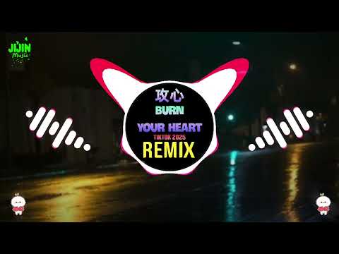 攻心 Burn Your Heart (Phonk 2025) Remix Tiktok DJ抖音版 || Hot Trend Douyin