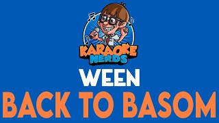 Ween - Back To Basom (Karaoke)