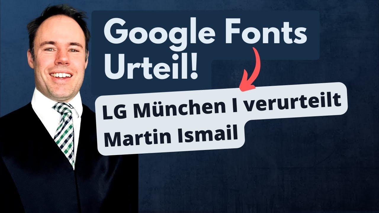 Urteil gegen Martin Ismail: Google Fonts Abmahnung war rechtswidrig!
