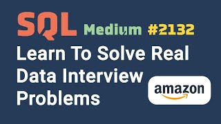 Data Analyst Interview Questions & Answers | SQL #2132 (Level: Medium)