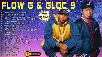 Best Songs Of Flow G & Gloc 9 Collection 2022 - New Pinoy Rap Music 2022