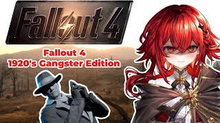 Fallout 4 except Im a 1920s gangster?!