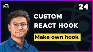 #24 React Hooks Bangla - React custom hook Bangla Tutorial - React Tutorial Bangla Series