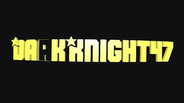 THE BRAND NEW DarkKnight47 INTRO!!!
