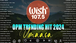 Palagi, Magbalik, Tadhana.. | BEST OF WISH 107.5 Top Songs - Best OPM New Songs Playlist 2024