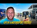 Life of a Motorsport Truckie! From Truck driver to Hospitality we do it all!