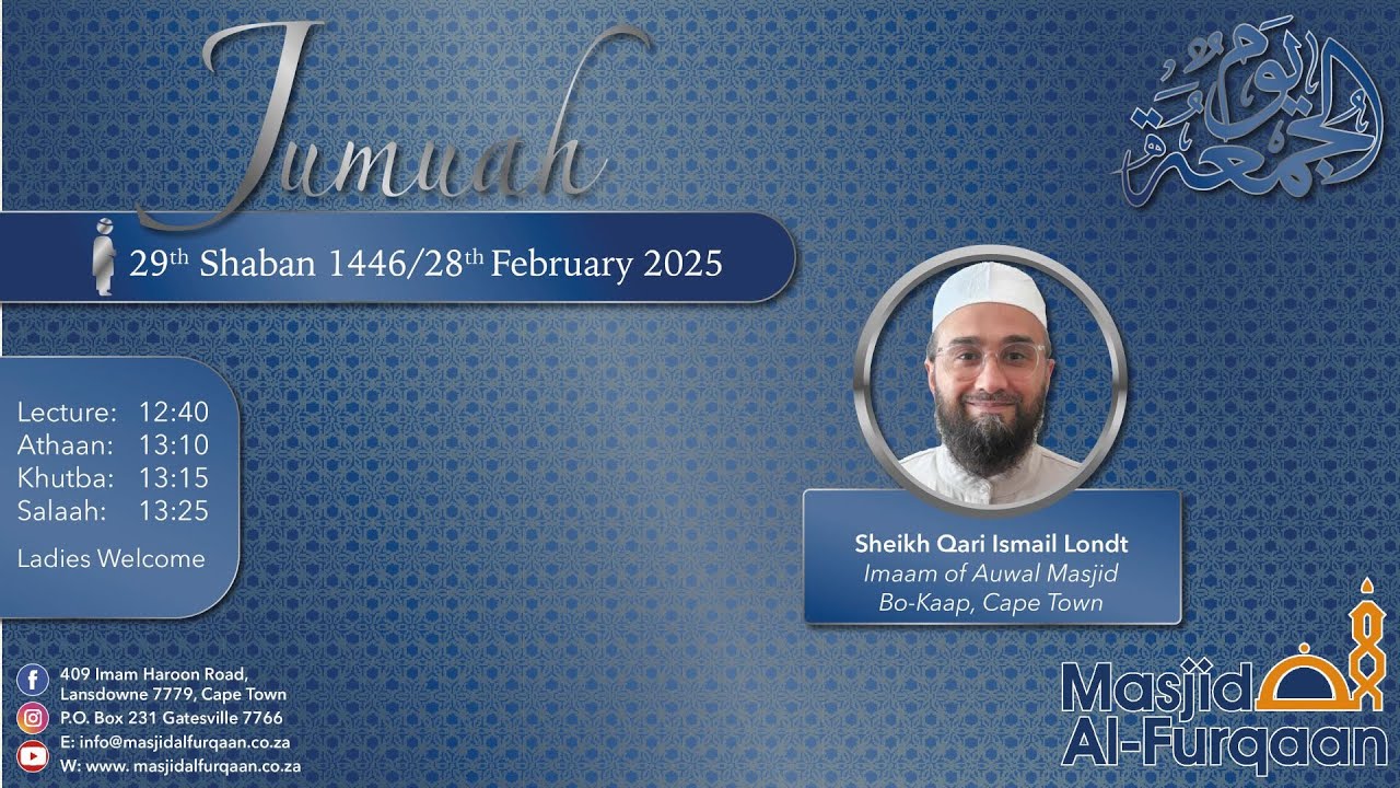 Sheikh Qari Ismail Londt Jumuah 29 Shaban 1446/28 February 2025