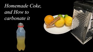 How to make Coca-Cola, and How to Carbonate it