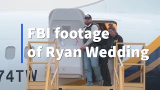 FBI releases footage of Ryan Wedding being escorted off plane in U.S. after arrest in Mexico