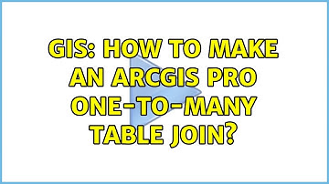 GIS: How to make an ArcGIS Pro one-to-many table join?