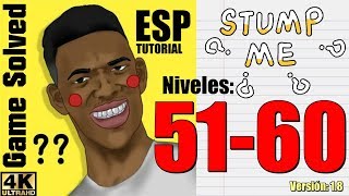 Stump Me - ¿Puedes pasarlo? || Tutorial Nivel 51-60 (ESP) screenshot 4